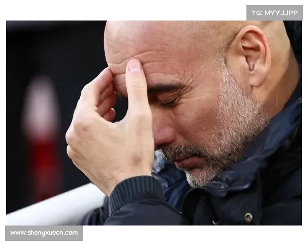 瓜迪奥拉缔造21年耻辱纪录 12亿豪阵成泡影陷入困境